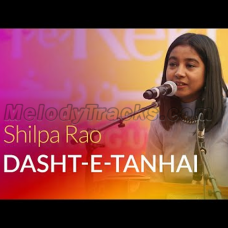 Dasht-e-Tanhai - Karaoke Mp3 - Shilpa Rao