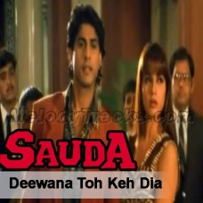 Deewana To Keh Diya - Karaoke Mp3 - Sauda - 1995 - Kumar Sanu