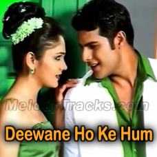Deewane Ho Ke Hum - Karaoke Mp3 - Jaan - 2008 - Sonu Nigam