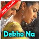 Dekho Na - Mp3 + VIDEO Karaoke - Sonu Nigam & Sunidhi