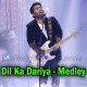 Dil Ka Dariya - Medley - 7 Songs - Karaoke mp3 - Arijit Singh