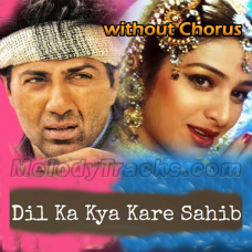 Dil ka Kya Karen Sahib - Without Chorus - Karaoke Mp3 - Kavita Krishnamurthy