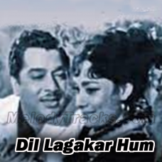 Dil Lagakar Hum Yeh Samjhe - Karaoke Mp3 - Mahendra Kapoor