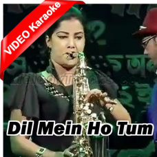 Dil Mein Ho Tum - Saxophone - Cover - Mp3 + VIDEO Karaoke - Lipika