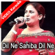 Dil Ne Sahiba Dil Ne - Mp3 + VIDEO Karaoke - Naseebo Lal