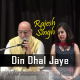 Din Dhal Jaye - Live - Unsung Stanzas - Karaoke mp3 - Rajesh Singh