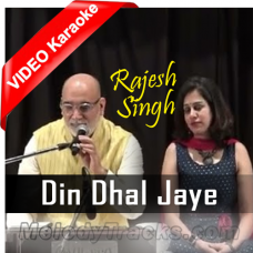 Din Dhal Jaye - Live - Unsung Stanzas - Mp3 + VIDEO Karaoke - Rajesh Singh