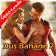Dus Bahane 2.0 - Mp3 + VIDEO Karaoke - Vishal & Shekhar FEAT. KK, Shaan & Tulsi K