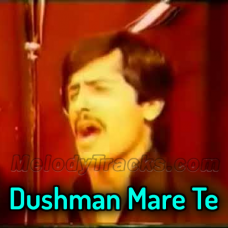Dushman Mare Te Khushi Na Kariye - Karaoke mp3 - Attaullah khan