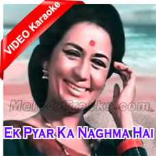 Ek Pyar Ka Naghma Hai - Unplugged - Mp3 + VIDEO Karaoke - Jagjit Singh