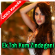 Ek Toh Kum Zindagani - Mp3 + VIDEO Karaoke - Neha Kakkar, Narvekar
