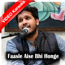 Faasle Aise Bhi Honge - Mp3 + VIDEO Karaoke - Prithvi Gandharv