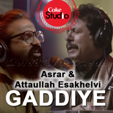 Gaddiye - Karaoke Mp3 -  Coke Studio - Asrar and Attaullah Khan Esakhelvi - Season 11 - Episode 2