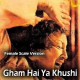 Gham Hai Ya khushi Hai Tu - Female Scale Version - Karaoke mp3 - Nusrat