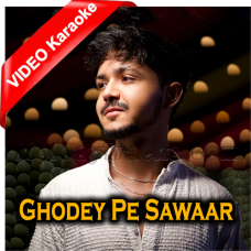 Ghodey Pe Sawaar - Mp3 + VIDEO Karaoke - Pujit Pandya