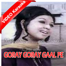 Goray Goray Gaal Pe Kala Kala Til - Mp3 + VIDEO Karaoke - Ahmad Rushdi