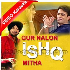 Gud Naal Ishq Mitha - Mp3 + VIDEO Karaoke - Malkit Singh - Punjabi Bhangra