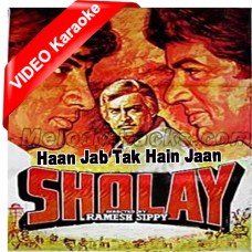 Haan Jab Tak Hain Jaan - Mp3 + VIDEO Karaoke - Lata - Sholay