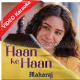 Haan Ke Haan - Mp3 + VIDEO Karaoke - Monali Thakur - Maharaj