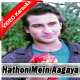 Hathon Mein Aagaya - Mp3 + VIDEO Karaoke - Kumar Sanu