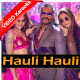 Hauli Hauli - Mp3 + VIDEO Karaoke - Neha Kakkar, Garry Sandhu