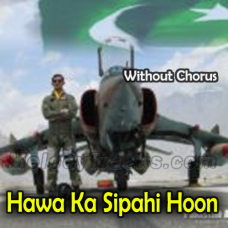 Hawa Ka Sipahi Hoon - Without Chorus - Karaoke mp3 - Najam Sheeraz