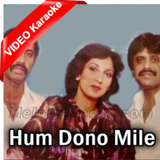 Hum Dono Mile Kis Tarha Se - Mp3 + VIDEO Karaoke - The Rajans