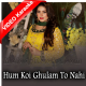 Hum Koi Ghulam To Nahi - PTI Song - Mp3 + VIDEO Karaoke - Summan Sheikh