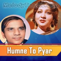 Humne To Pyar Bohat Tumse - Karaoke Mp3 - Mala Baghum & Masood Rana