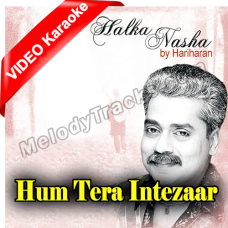 Hum Tera Intezar Karenge - Mp3 + VIDEO Karaoke - Hariharan
