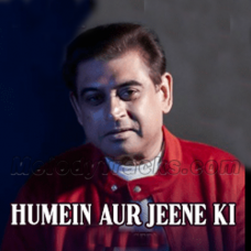 Humein Aur Jeene Ki - Unplugged - Karaoke mp3 - Amit Kumar