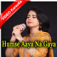 Humse Aaya Na Gaya - Mp3 + VIDEO Karaoke - Sniti Mishra