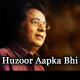 Huzoor Aapka Bhi Ehetram - Karaoke mp3 - Jagjit Singh