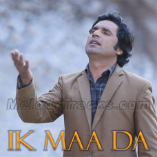 Ik Maa Da - Karaoke mp3 - Qaisar Chohan