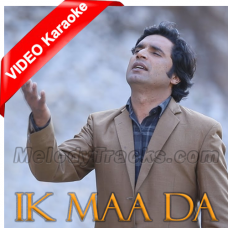 Ik Maa Da - Mp3 + VIDEO Karaoke - Qaisar Chohan