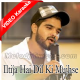 Iltija Hai Dil Ki Mujhse Dur Na Raho - Mp3 + VIDEO Karaoke - Salman Ali