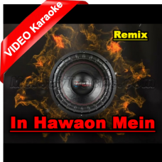 In Hawaon Mein - Remix - Mp3 + VIDEO Karaoke - Nazimool Khan