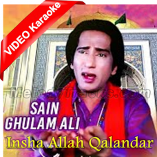 Insha Allah Qalandar Janran Ae - Mp3 + VIDEO Karaoke - Sain Ghulam Ali
