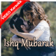 Ishq Mubarak - Mp3 + VIDEO Karaoke - Arijit Singh