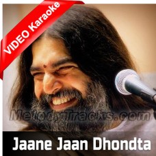 Jaane Jaan Dhondta Phir Raha - Video Karaoke