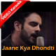 Jaane Kya Dhondti Rehti Hai - Mp3 + VIDEO Karaoke - Dhawaal Chandwadkar