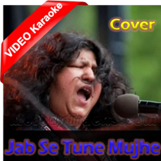 Jab Se Tune Mujhe Deewana - Cover - Mp3 + VIDEO Karaoke - Abida Perveen