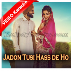 Jadon Tusi Hass de Ho - Mp3 + VIDEO Karaoke - Shehnaz Akhtar