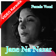 Jane Na Nazar Pehchane Jigar - With Female Vocal - Mp3 + VIDEO Karaoke - Mukesh & Lata