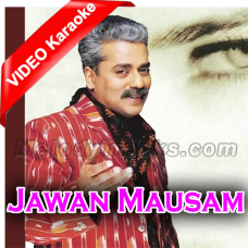 Jawan Mausam - Mp3 + VIDEO Karaoke - Hariharan