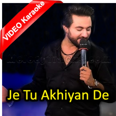 Je Tu Akhiyan De Samne Nai - Mp3 + VIDEO Karaoke - DJ Aoun Mazaq Raat Season 2