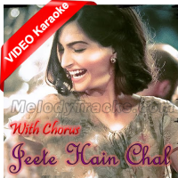 Jeete Hain Chal - With Chorus - Mp3 + VIDEO Karaoke - Kavita Seth