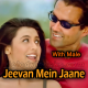Jeevan Mein Jaane Jana Ek - With Male Vocal - Karaoke Mp3 - Jaspinder Narula - Harry Anand