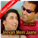 Jeevan Mein Jaane Jana Ek - With Male Vocal - Mp3 + VIDEO Karaoke - Jaspinder Narula - Harry Anand