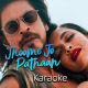 Jhoome Jo Pathaan - Karaoke Mp3 - Arijit Singh - Sukriti Kakar